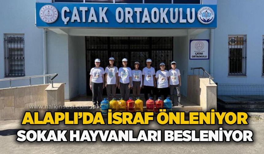 Alaplı’da israf önleniyor, sokak hayvanları besleniyor