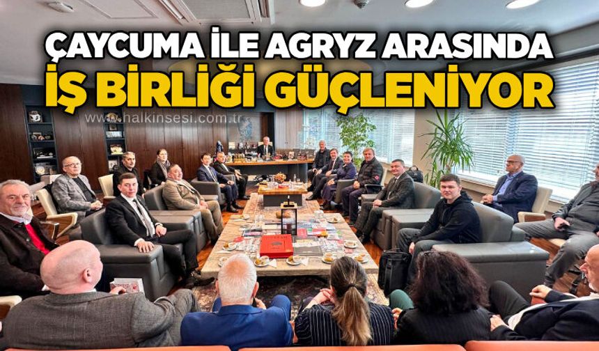 Çaycuma ile Agryz arasında iş birliği güçleniyor