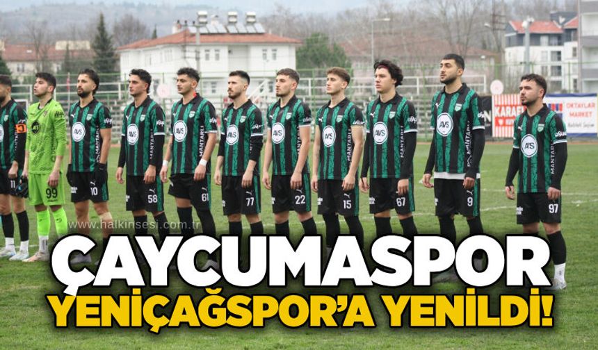 Çaycumaspor, Yeniçağspor’a yenildi!