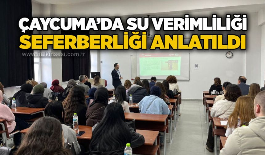 Çaycuma’da su verimliliği seferberliği anlatıldı