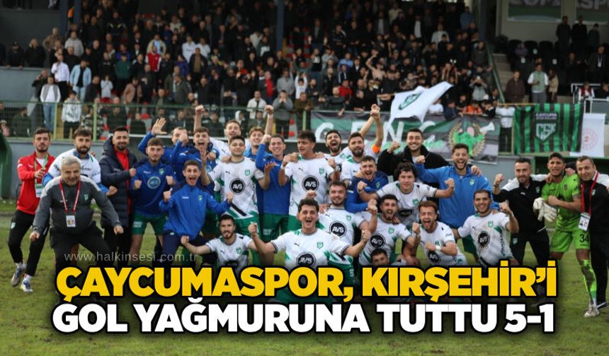 Çaycumaspor, Kırşehir’i gol yağmuruna tuttu 5-1