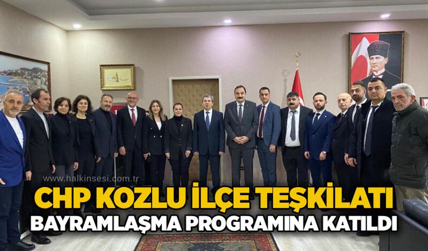CHP Kozlu İlçe Teşkilatı bayramlaşma programına katıldı