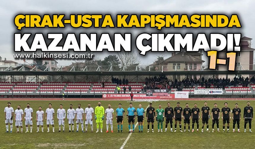 Çırak-Usta kapışmasında kazanan çıkmadı: 1-1