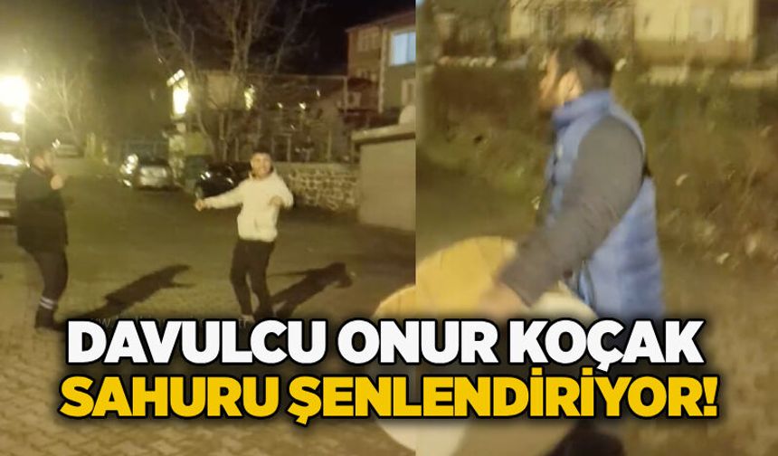 Davulcu Onur Koçak sahuru şenlendiriyor!