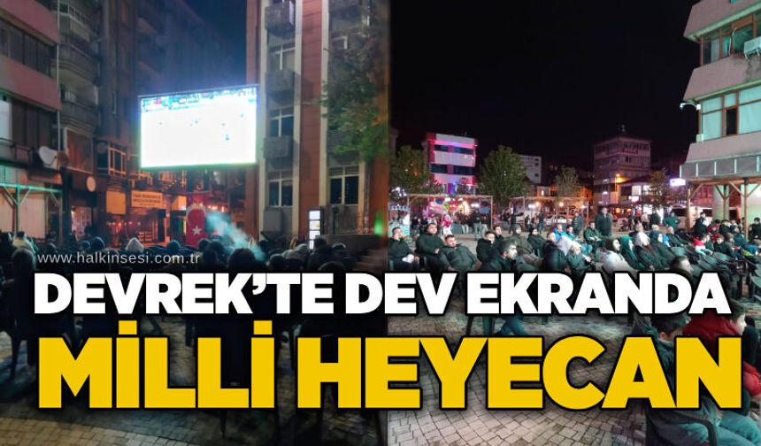 Devrek’te Dev Ekranda Milli Heyecan