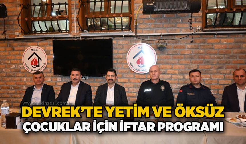 Devrek’te yetim ve öksüz çocuklar için iftar programı