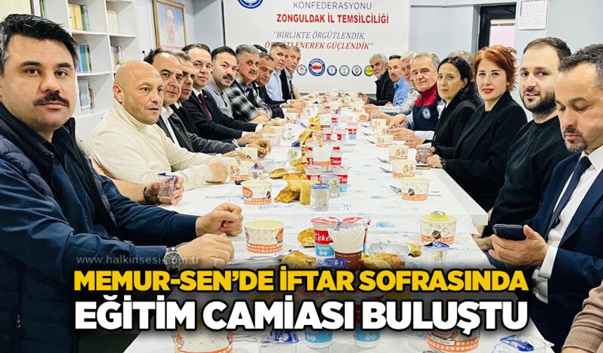 Memur-Sen’de iftar sofrasında eğitim camiası buluştu