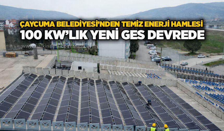 Çaycuma Belediyesi’nden temiz enerji hamlesi: 100 KW’lık yeni GES devrede