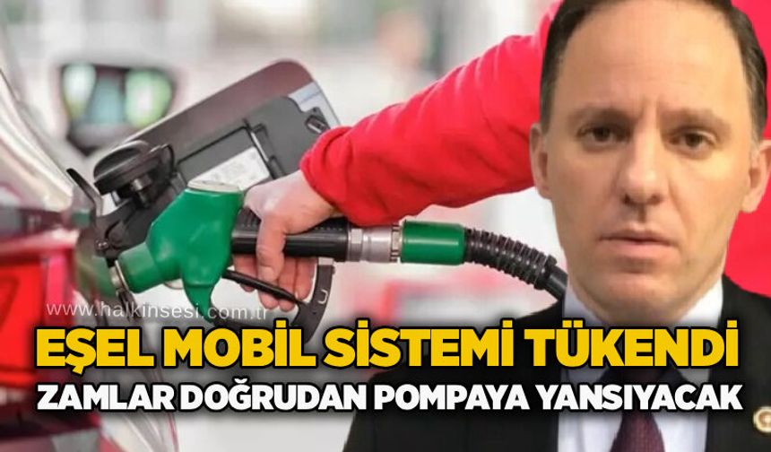 Eşel Mobil sistemi tükendi, zamlar doğrudan pompaya yansıyacak