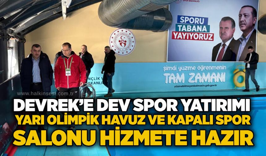 Devrek’e dev spor yatırımı: Yarı olimpik havuz ve kapalı spor salonu hizmete hazır