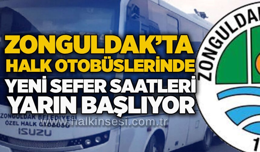 Zonguldak’ta Halk Otobüslerinde yeni sefer saatleri yarın başlıyor