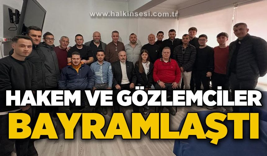 Hakem ve Gözlemciler bayramlaştı