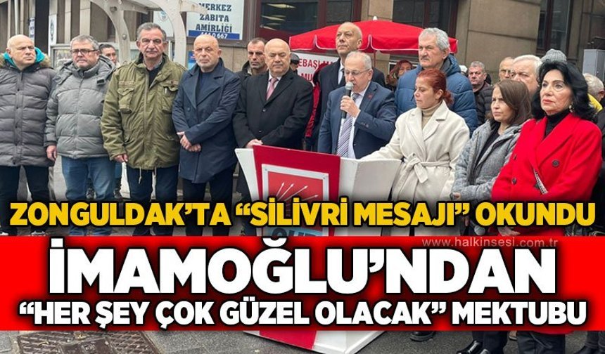 Zonguldak'ta "Silivri mesajı okundu: İmamoğlu'ndan "Her şey çok güzel olacak" mektubu