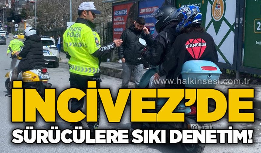 İncivez'de trafik denetimi: Motosiklet ve otomobil sürücüleri uyarıldı