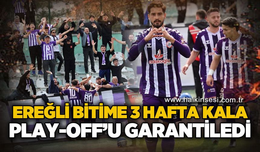 Ereğli bitime 3 hafta kala Play-Off’u garantiledi 2-1