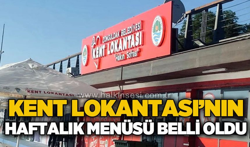 Zonguldak Belediyesi Kent Lokantası'nın haftalık menüsü belli oldu