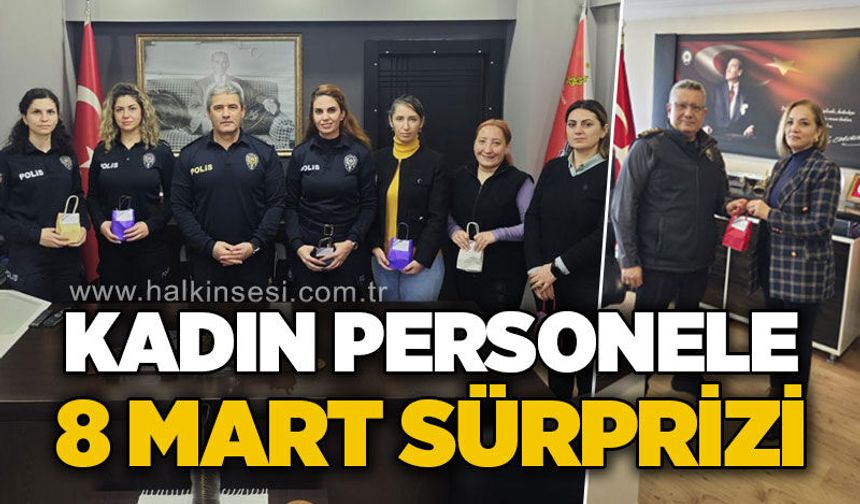 Kadın personele 8 Mart sürprizi