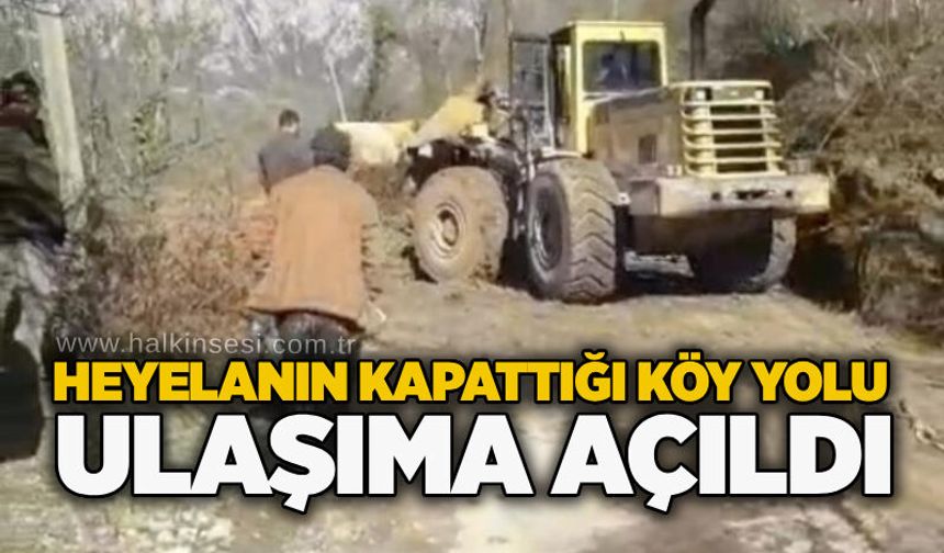 Heyelanın kapattığı köy yolu ulaşıma açıldı