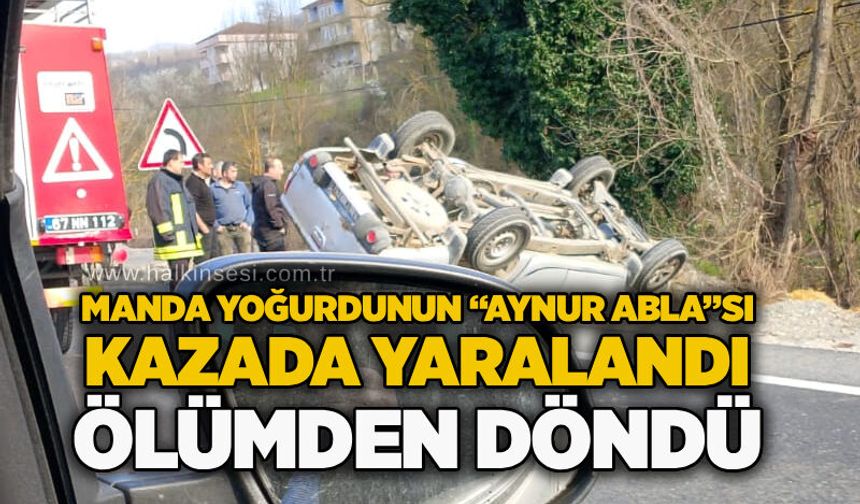 Manda Yoğurdunun “Aynur Abla”sı kazada yaralandı: Ölümden döndü