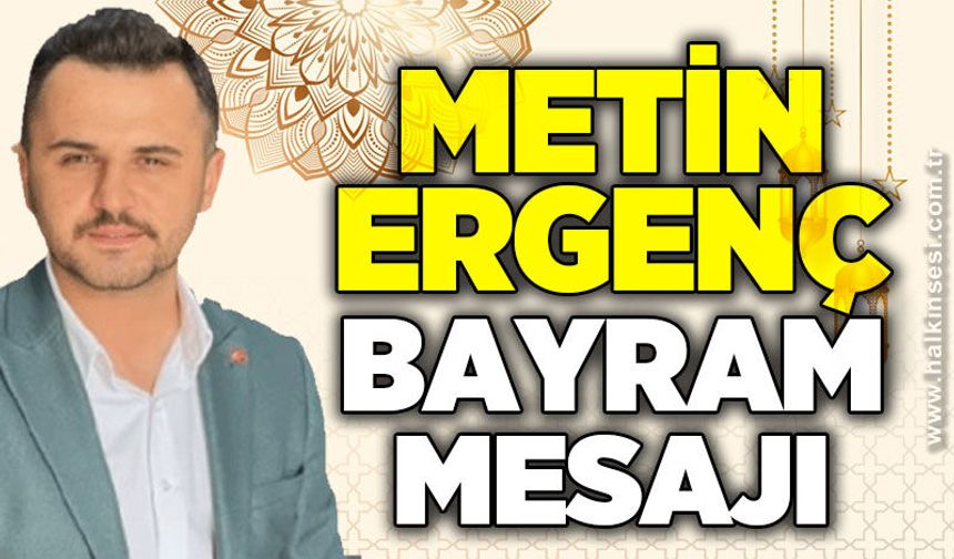 Metin Ergenç’ten Ramazan Bayramı mesajı