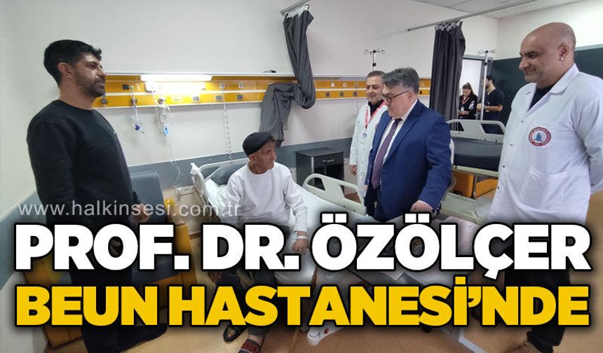 Rektör İsmail Hakkı Özölçer BEUN Hastanesi'nde