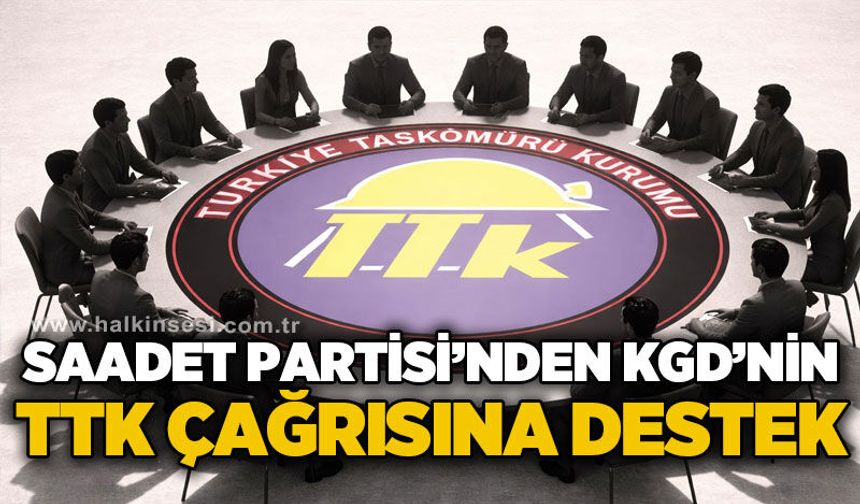 Saadet Partisi'nden KGD'nin Saadet Partisi çağrısına destek