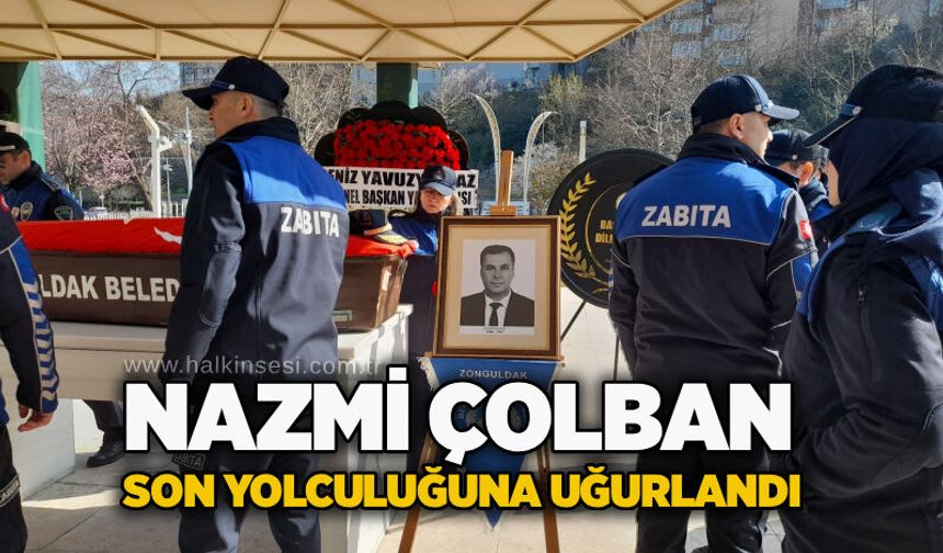 Nazmi Çolban Son Yolculuğuna Uğurlandı