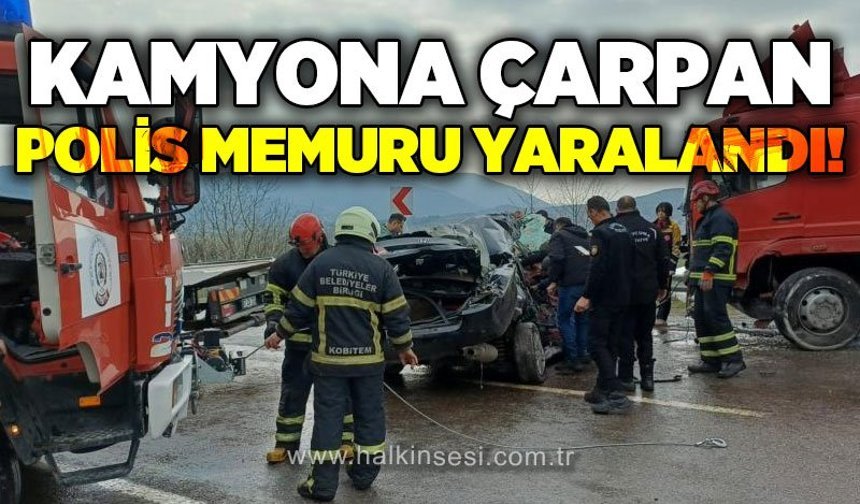 Zonguldak’ta feci kaza: Komiser kamyona çarptı, ağır yaralandı