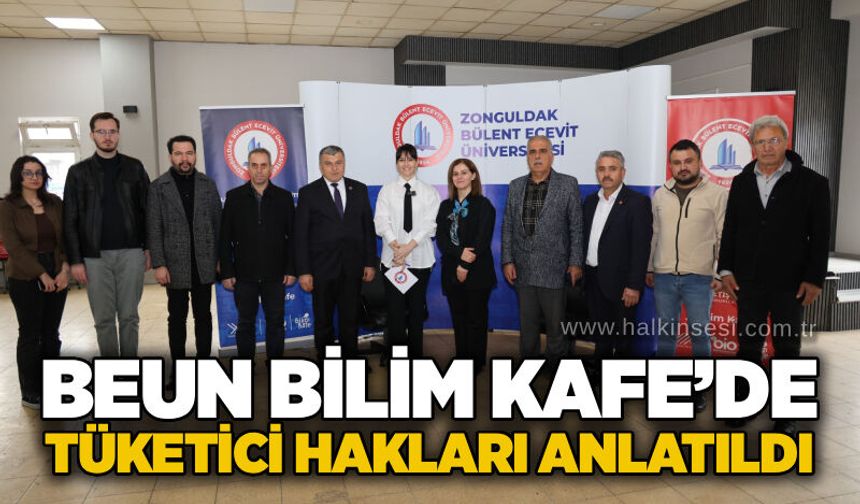 BEUN Bilim Kafe’de tüketici hakları anlatıldı