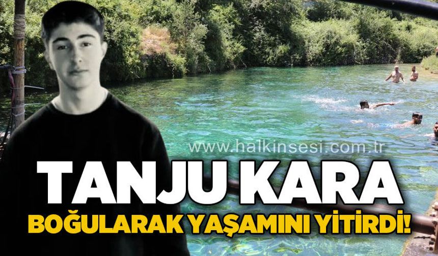 Tanju Kara, girdiği gölette boğularak hayatını kaybetti