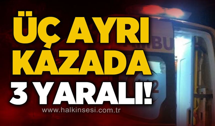 Ereğli’de peş peşe motosiklet kazaları: 3 yaralı
