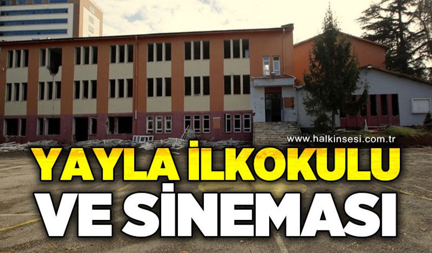 Yayla İlkokulu ve Sineması