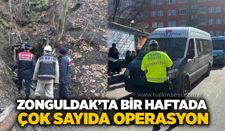 Zonguldak’ta bir haftada çok sayıda operasyon