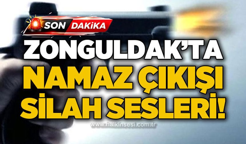 Zonguldak'ta sabah saatlerinde silah sesleri!