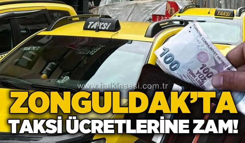 Zonguldak'ta taksi ücretlerine zam!