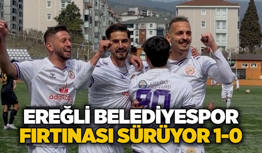 Ereğli Belediyespor fırtınası sürüyor 1-0