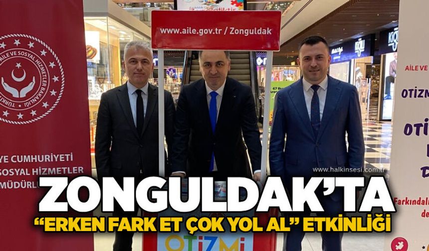 Zonguldak’ta “Erken fark et, çok yol al” etkinliği