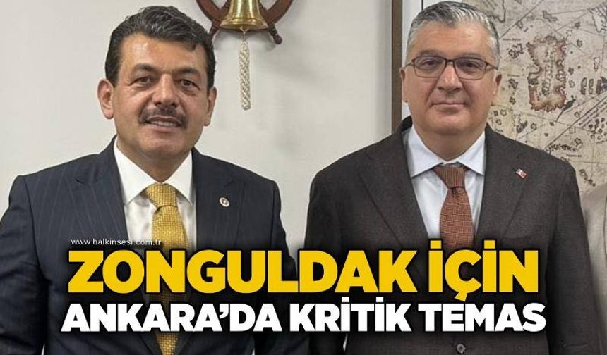 Zonguldak için Ankara’da kritik temas