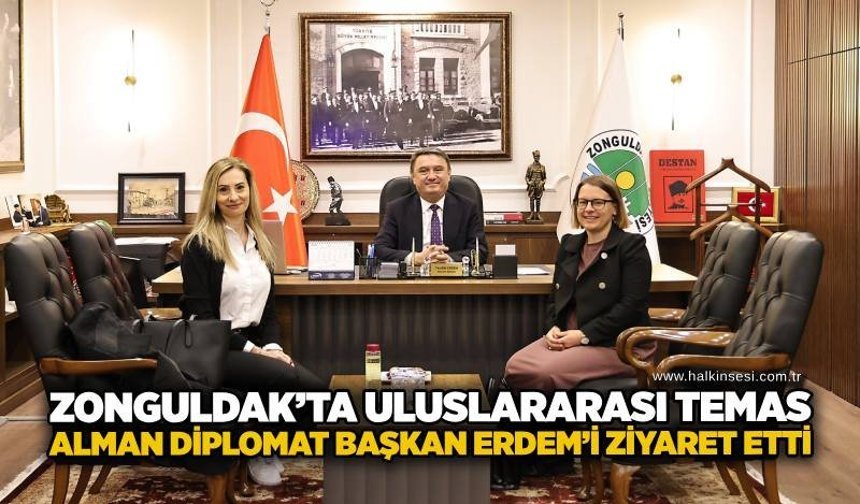 Zonguldak’ta uluslararası temas: Alman diplomat Başkan Erdem’i ziyaret etti