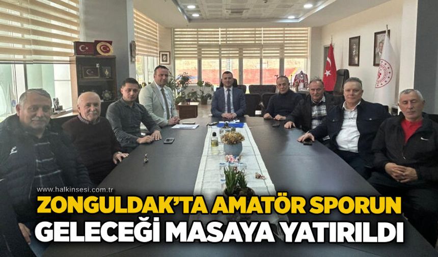 Zonguldak’ta Amatör sporun geleceği masaya yatırıldı