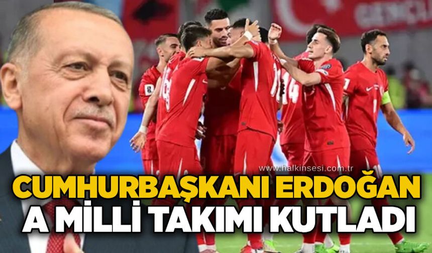 Cumhurbaşkanı Erdoğan A Milli Takımı kutladı