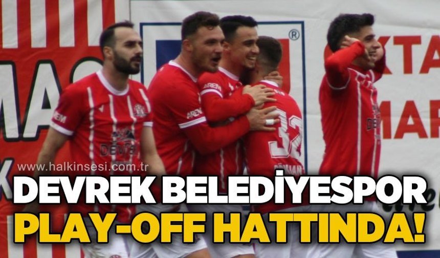 Devrek Belediyespor Play-Off hattında!