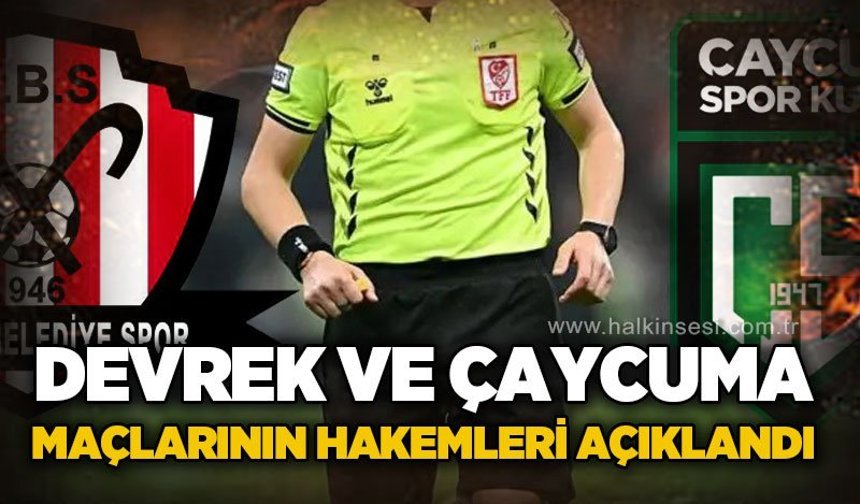 Devrek ve Çaycuma maçlarının hakemleri açıklandı