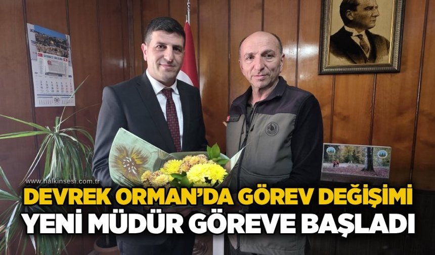 Devrek Orman’da görev değişimi: Yeni müdür göreve başladı