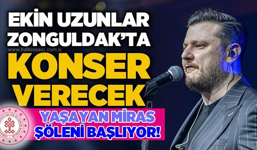 Zonguldak'ta "Yaşayan Miras Şöleni": Ekin Uzunlar konser verecek