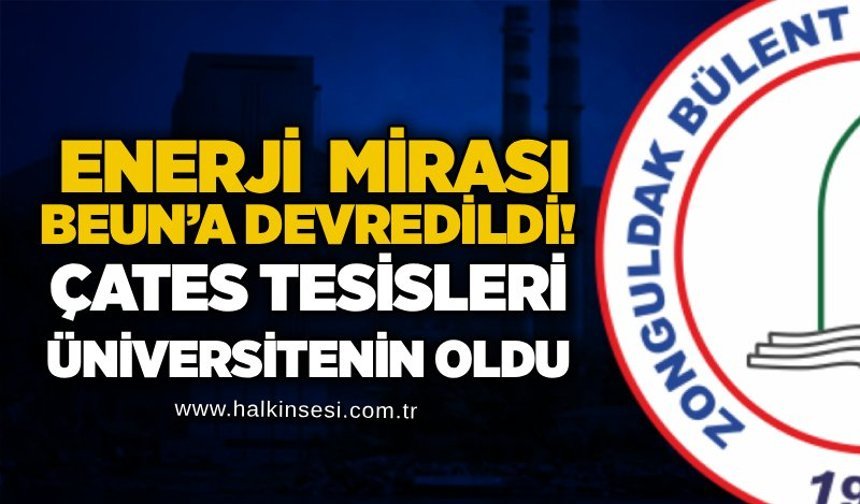 Enerji mirası BEUN’a devredildi! ÇATES Tesisleri üniversitenin oldu