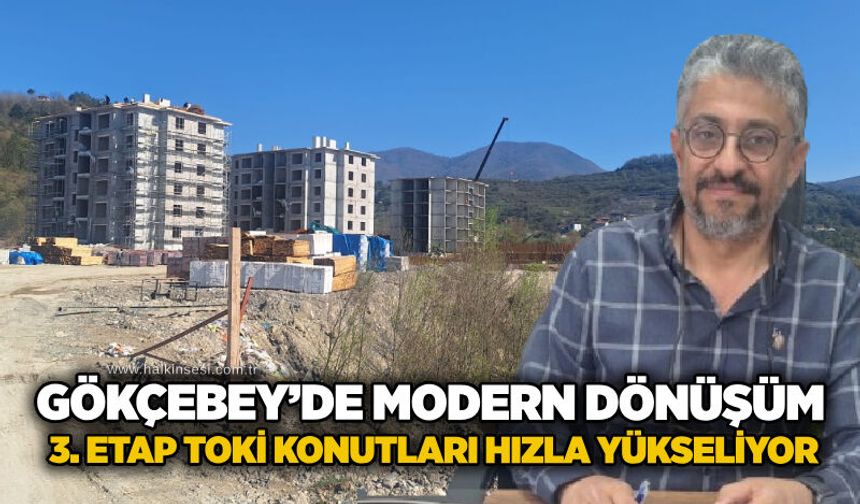 Gökçebey’de modern dönüşüm: 3. Etap TOKİ konutları hızla yükseliyor