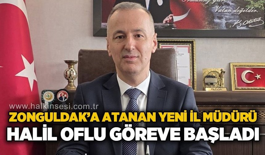 Zonguldak'a atanan yeni bölge müdürü Halil Oflu göreve başladı