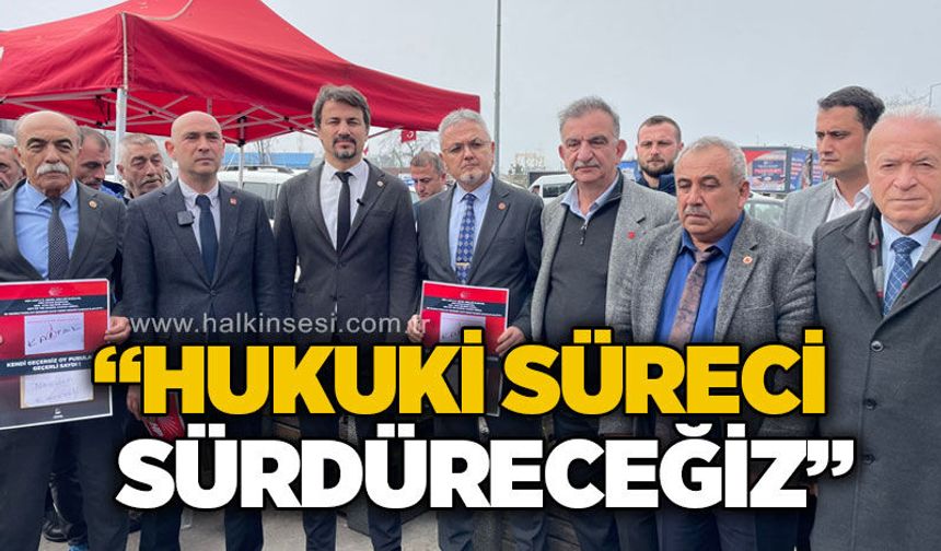 "Hukuki süreci sürdüreceğiz"