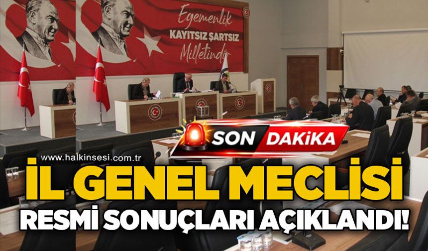Zonguldak İl Genel Meclisi resmi sonuçları açıklandı!